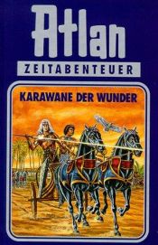 book cover of Karawane der Wunder. Atlan 03. by Hanns Kneifel