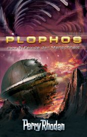 book cover of Perry Rhodan. Plophos-Zyklus 1: Feinde der Menschh by Klaus N Frick