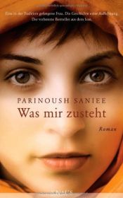 book cover of Was mir zusteht by Parinoush Saniee