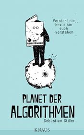book cover of Planet der Algorithmen: Ein Reiseführer by Sebastian Stiller