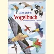 book cover of Mein großes Vogelbuch: Abstammung, Flugkunst, Lebensweise by Thomas Müller