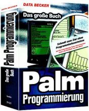 book cover of Das große Buch Palm- Programmierung. Schnell zum Ziel ohne Programmierkenntnisse by Christian Immler