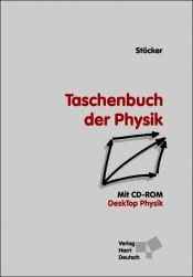 book cover of Taschenbuch der Physik. Mit CD-ROM: Formeln, Tabellen, Übersichten by Horst Stöcker