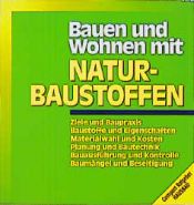 book cover of Bauen und Wohnen mit Naturbaustoffen by Friedrich Kur