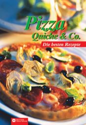 book cover of Pizza, Quiche & Co: Die besten Rezepte by Unknown