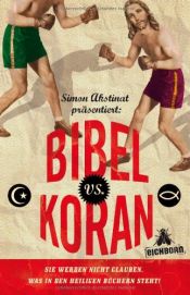 book cover of Bibel vs. Koran: Sie werden nicht glauben, was in den heiligen Büchern steht! by unknown author