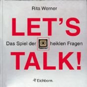 book cover of Let's Talk!: Das Spiel der heiklen Fragen by Rita Werner