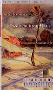 book cover of Das unruhige Haus. Zehn unheimliche Geschichten. by Sigurd Mathiesen