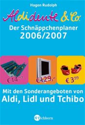 book cover of Aldidente & Co. - Schnäppchenplaner 2006 by Hagen Rudolph