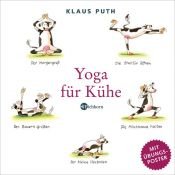 book cover of Yoga für Kühe. Mit eingelegtem Poster. by Klaus Puth