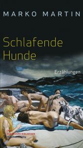 book cover of Schlafende Hunde: Erzählungen by Marko Martin