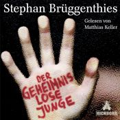 book cover of Der geheimnislose Junge. 7 CDs by Stephan Brüggenthies