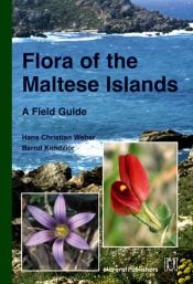 book cover of Flora of the Maltese Islands: A Field Guide by H.C. Weber