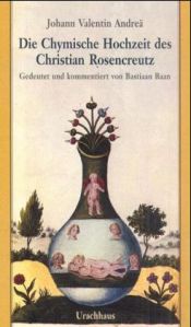 book cover of The Chymical Wedding of Christian Rosenkreutz by Иоганн Валентин Андреэ