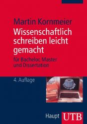 book cover of Wissenschaftlich schreiben leicht gemacht by Martin Kornmeier