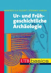 book cover of Ur- und frühgeschichtliche Archäologie; UTB basics by Manfred K. H. Eggert