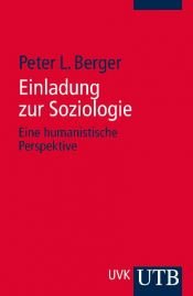 book cover of Invitation to Sociology: A Humanistic Perspective by Peter Ludwig Berger