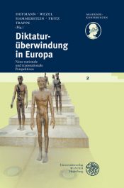 book cover of Diktaturüberwindung in Europa: Neue nationale und transnationale Perspektiven by Birgit Hofmann