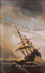 book cover of Futter für die Geister by Fred D'Aguiar