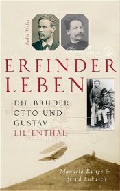 book cover of Erfinderleben. Die Brüder Otto und Gustav Lilienthal by Manuela Runge