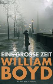 book cover of Eine große Zeit by William Boyd