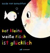 book cover of Little White Fish Is Happy by Guido Van Genechten