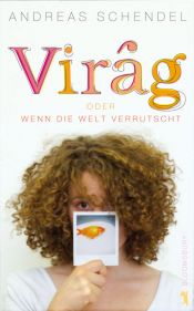 book cover of Virág oder Wenn die Welt verrutscht by Andreas Schendel