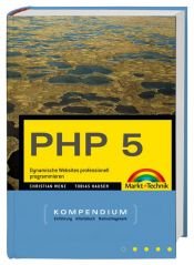 book cover of PHP 5 Kompendium. Dynamische Webanwendungen von Einstieg bis E-Commerce by Christian Wenz