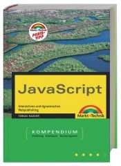 book cover of JavaScript. Kompendium. Mit CD-ROM. Interaktives und dynamisches Webpublishing. by Tobias Hauser