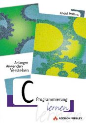 book cover of C-Programmierung lernen by Andre Willms