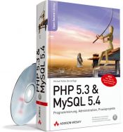book cover of PHP 5.3 & MySQL 5.4: Programmierung, Administration, Praxisprojekte by Michael Kofler