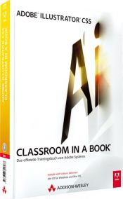 book cover of Adobe Illustrator CS5 classroom in a book : the official training workbook from Adobe Systems by Adobe Creative Team