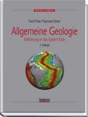 book cover of Allgemeine Geologie. Einführung in das System Erde by Frank Press