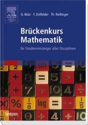 book cover of Brückenkurs Mathematik : für Studieneinsteiger aller Disziplinen by Guido Walz|Thomas Rießinger