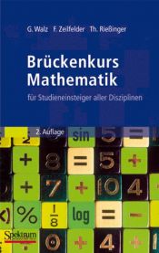 book cover of Brückenkurs Mathematik: für Studieneinsteiger aller Disziplinen (Sav Mathematik) by Guido Walz