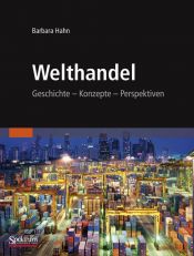 book cover of Welthandel : Geschichte, Konzepte, Perspektiven by Barbara Hahn