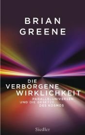 book cover of Die verborgene Wirklichkeit: Paralleluniversen und die Gesetze des Kosmos by בריאן גרין