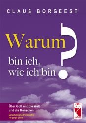 book cover of Warum bin ich, wie ich bin? by Claus Borgeest