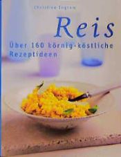 book cover of Reis. Über 160 körnig-klassische Rezeptideen by Christine Ingram