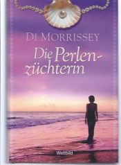 book cover of Die Perlenzüchterin by Morrissey