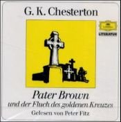 book cover of Pater Brown und der Fluch des goldenen Kreuzes, 1 Audio-CD by G.K. Chesterton