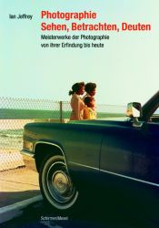 book cover of Photographie verstehen: Eine Anleitung zum Sehen by Ian Jeffrey