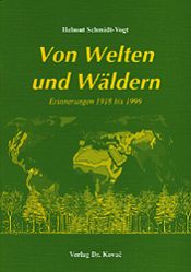 book cover of Von Welten und Wäldern. Erinnerungen 1918 bis 1999. by Helmut Schmidt-Vogt