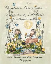 book cover of Liebe Sonne, liebe Erde : Ein Kinderliederbuch by Christian Morgenstern