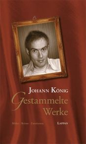 book cover of Gestammelte Werke. Bilder - Reime - Emotionen by Johann König