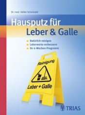 book cover of Hausputz für Leber & Galle: Natürlich reinigen, Leberwerte verbessern, Ihr 4-Wochenprogramm by Volker Schmiedel