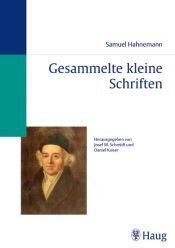 book cover of Gesammelte Kleine Schriften (Haug im MVH) by Samuel Hahnemann