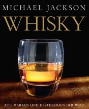 book cover of Whisky. Alle Marken und Destillerien der Welt by マイケル・ジャクソン