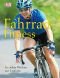 Fahrrad-Fitness. In sieben Wochen zur Topform