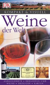 book cover of Kompakt & Visuell - Weine der Welt by Unknown